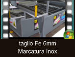 taglio Fe 6mm  Marcatura Inox